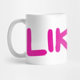 LIKE Mug